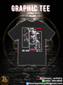 "THE JOKE IS ON YOU" Graphic Tee