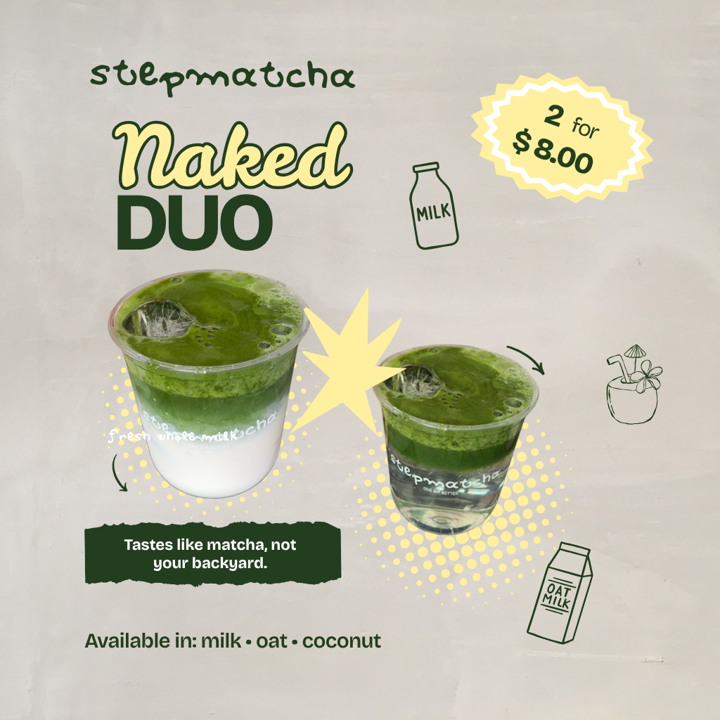 Duo Naked Matcha Promo (2 x matchas for $8)_0