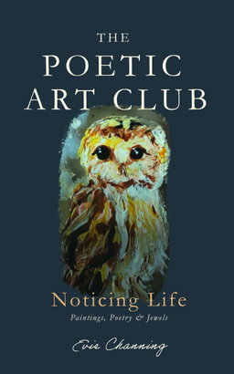 THE POETIC ART CLUB: NOTICING LIFE