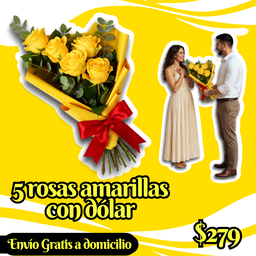 5 rosas amarillas con dólar