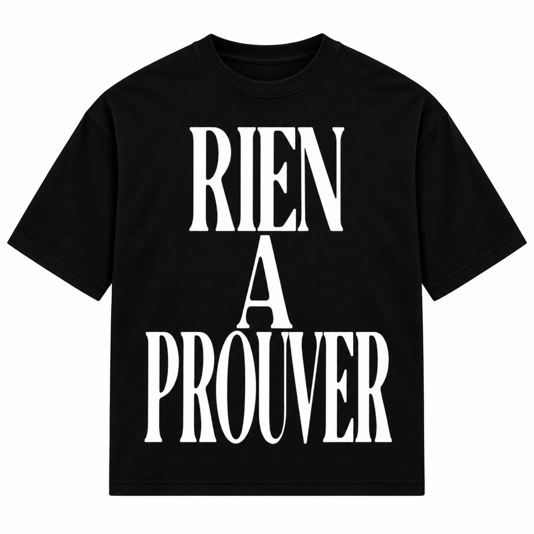 RIEN A PROUVER TEE