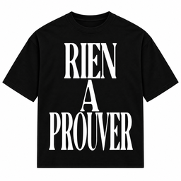 RIEN A PROUVER TEE