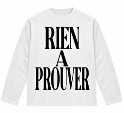 RIEN À PROUVER LONGSLEEVE