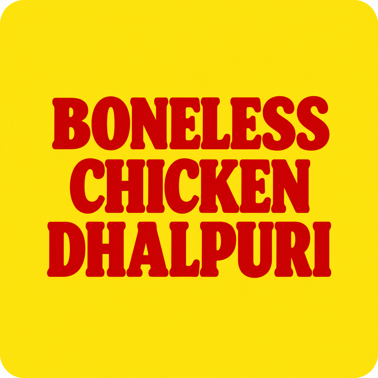 Boneless Chicken Dhalpuri_0