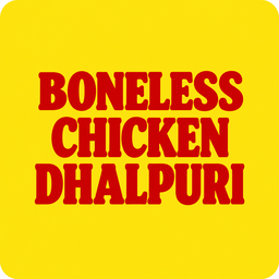 Boneless Chicken Dhalpuri