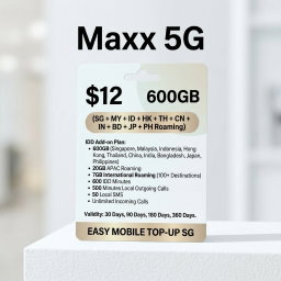 Maxx 5G $12 600GB (SG + MY + ID + HK + TH + CN + IN + BD + + JP + PH Roaming) with IDD Add-on Plan