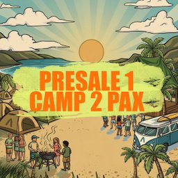 PRESALE 1 CAMP 2 PAX