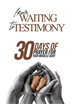 FROM WAITING TO TESTIMONY
