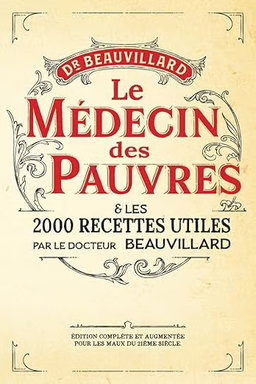 Le Médecin des pauvres et les 2000 recettes utiles 
