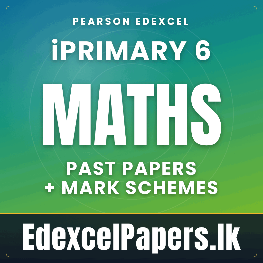 MATHS | iPrimary 6 Pearson Edexcel Exam Past Papers
