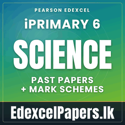 SCIENCE | iPrimary 6 Pearson Edexcel Exam Past Papers