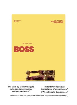 𝗕𝗘 𝗬𝗢𝗨𝗥 𝗢𝗪𝗡 𝗕𝗢𝗦𝗦: The Ultimate Business & Sales Masterbook
