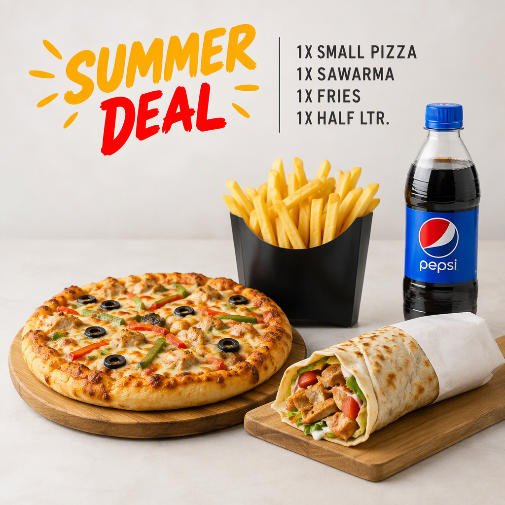 SUMMER DEAL 1XSMALL PIZZA 1XSAWARMA 1XFRIES 1XHALF LTR