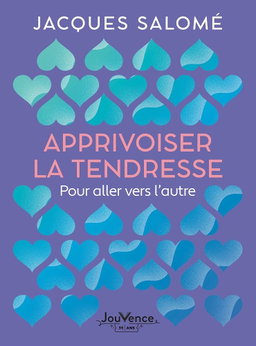 Apprivoiser la tendresse de Jacques Salomé